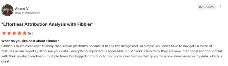G2 review from Anand V., Head of Demand Gen, titled Effortless Attribution Analysis with Fibbler, rated 5 out of 5